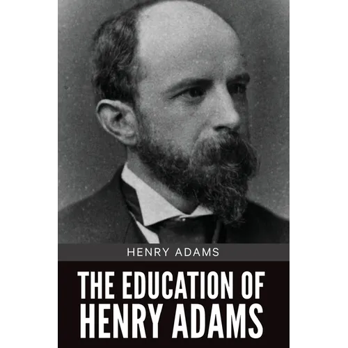 The Education of Henry Adams