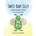 Sweet Baby Silly: A Rhyming Book About Animals for Little Girls & Boys