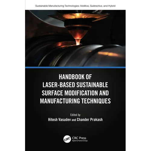 Handbook of Laser-Based Sustainable Surface Modification and Manufacturing Techniques