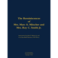 The Reminiscences of Mrs. Marc A. Mitscher and Mrs. Roy C. Smith Jr.: 1890-1982; 1892-1987