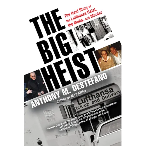 The Big Heist: The Real Story of the Lufthansa Heist, the Mafia, and Murder