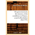 Du Gouvernement, Des Moeurs, Et Des Conditions En France, Avant La Révolution (Éd.1795)