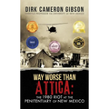 Way Worse Than Attica: the 1980 Riot at the Penitentiary of New Mexico