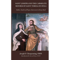 Saint Joseph and the Carmelite Reform of Saint Teresa of Ávila