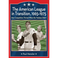 The American League in Transition, 1965-1975: How Competition Thrived When the Yankees Didn't