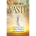 Vastu: The Ultimate Guide to Vastu Shastra and Feng Shui Remedies for Harmonious Living