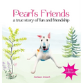 Pearl's Friends - a true story of fun and friendship - 2nd edition