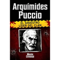 Arquímedes Puccio, el siniestro líder del clan