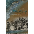 Good-Bye to the Mermaids: A Childhood Lost in Hitler's Berlin