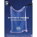 Cool Tech 2: Synthetic Organs and Other Medical Tech