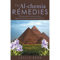 The Al-chemia Remedies: Vibrational Essences from Egyptian Flowers and Sacred Sites