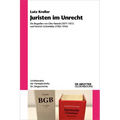 Juristen Im Unrecht: Die Biografien Von Otto Palandt (1877-1951) Und Heinrich Schönfelder (1902-1944)