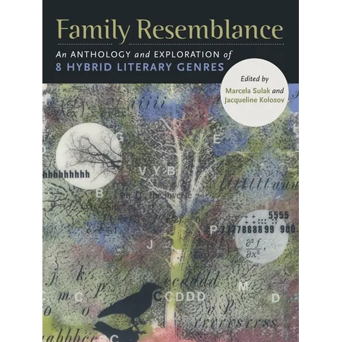 Family Resemblance: An Anthology and Exploration of 8 Hybrid Literary Genres