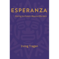 Esperanza: Daring to Dream Beyond Borders