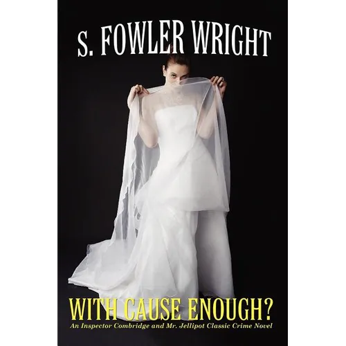 With Cause Enough?: An Inspector Combridge and Mr. Jellipot Classic Crime Novel