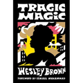 Tragic Magic: (Of the Diaspora - North America)