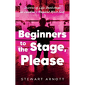 Beginners to the Stage, Please
