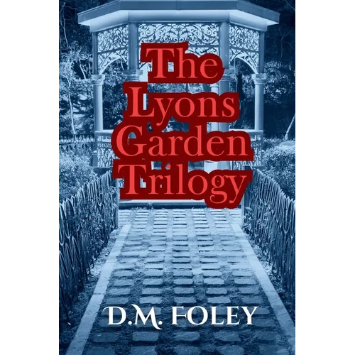 The Lyons Garden Trilogy