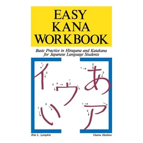 Easy Kana Workbook: Basic Practice in Hiragana and Katakana for Japanese Language Students