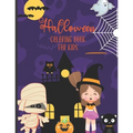 Halloween Coloring Book For Kids: Ages 5-8/ 30 Spooky Halloween themed coloring designs featuring witches, ghouls, pumpkins, bats, werewolves, cats, m
