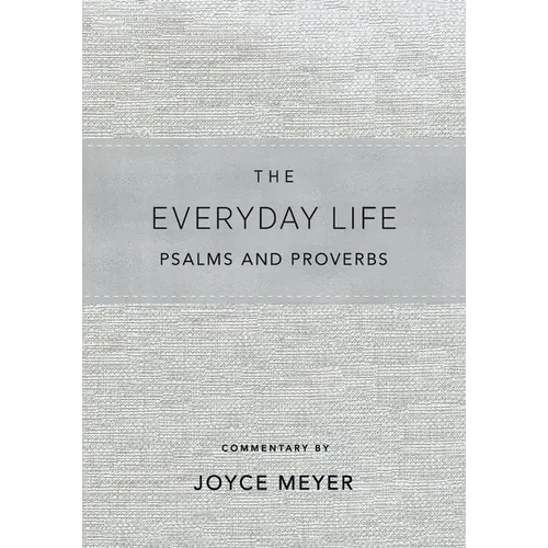 The Everyday Life Psalms and Proverbs, Platinum: The Power of God's Word for Everyday Living