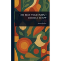 The Best Vegetarian Dishes I Know