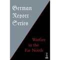 German Report Series: Warfare in the Far North