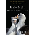 Holy Moli: Albatross and Other Ancestors