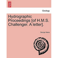 Hydrographic Proceedings [Of H.M.S. Challenger. a Letter].