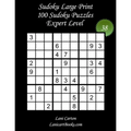 Sudoku Large Print for Adults - Expert Level - N°38: 100 Expert Puzzles - Big Size (8.3"x8.3") and Large Print (36 points)