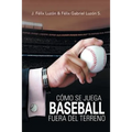 Cómo Se Juega Baseball Fuera Del Terreno