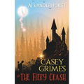The Fiery Crash: Casey Grimes #4