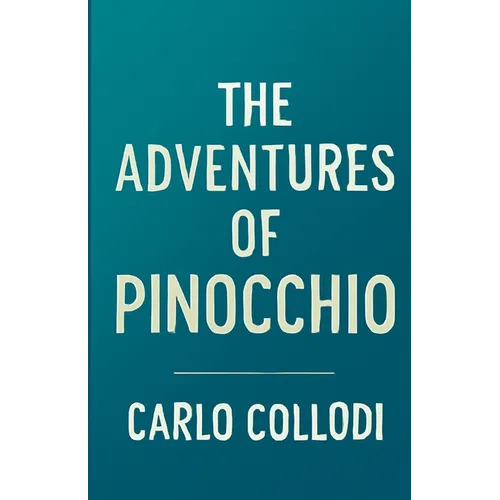 The Adventures Of Pinocchio(Illustrated)