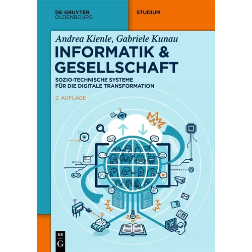 Informatik & Gesellschaft: Sozio-Technische Systeme Für Die Digitale Transformation