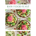 Raw Food Feast: Vibrant Health Through Living Foods
