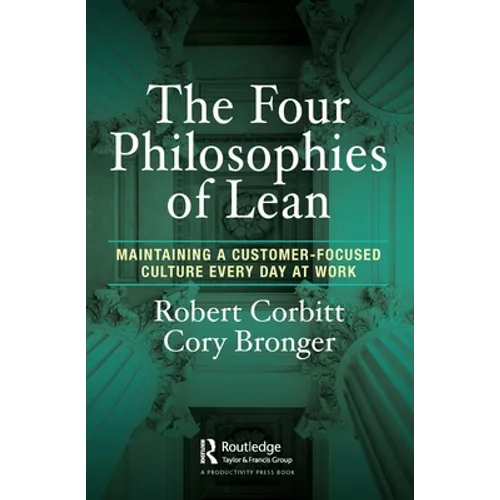 The Four Philosophies of Lean: Maintaining a Customer-Focused Culture Every Day at Work