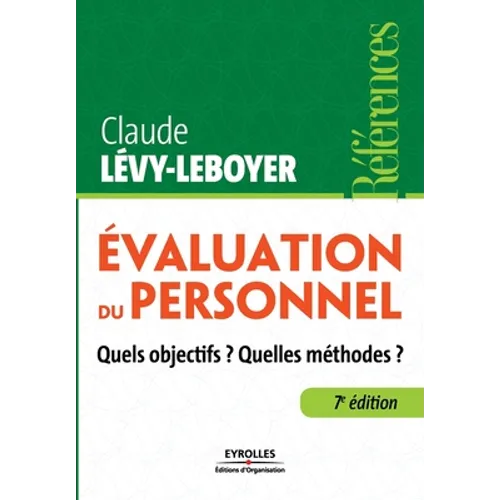 Evaluation du personnel: Quels objectifs ? Quelles méthodes ?