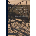 Soil Culture and Modern Farm Methods