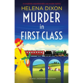 Murder in First Class: A completely unputdownable cozy murder mystery