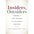 Insiders, Outsiders: Toward a New History of Southern Thought