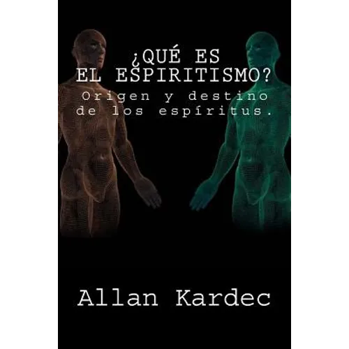 ¿Que es el Espiritismo? (Spanish) Edition