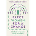 Elect Women for a Change: The Path to Gender Parity in Politics