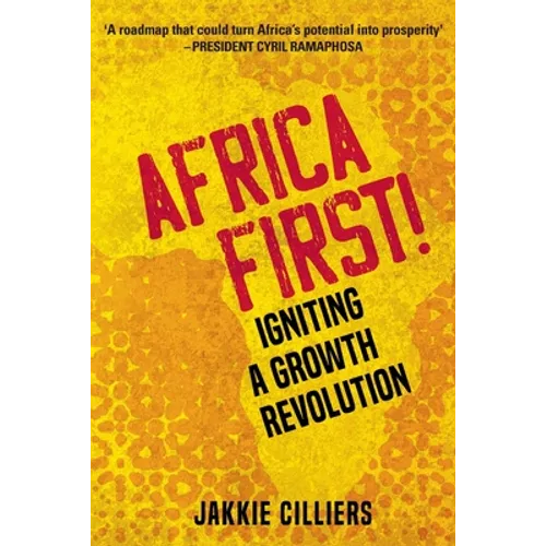 Africa First!: Igniting a Growth Revolution