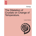 The Dilatation of Crystals on Change of Temperature.