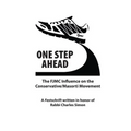 One Step Ahead: The FJMC Influence on the Conservative/Masorti Movement: A Festschrift in honor of Rabbi Charles Simon