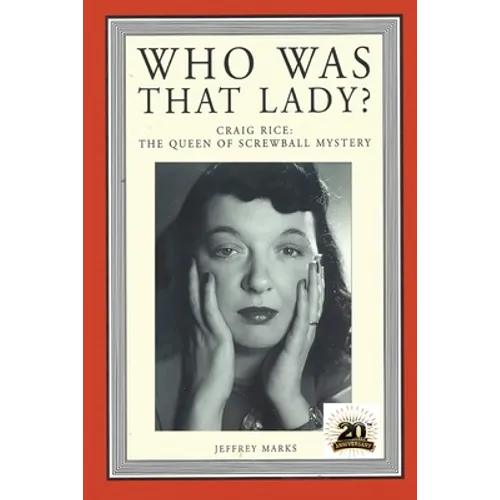 Who Was That Lady?: Craig Rice: The Queen of Screwball Mystery