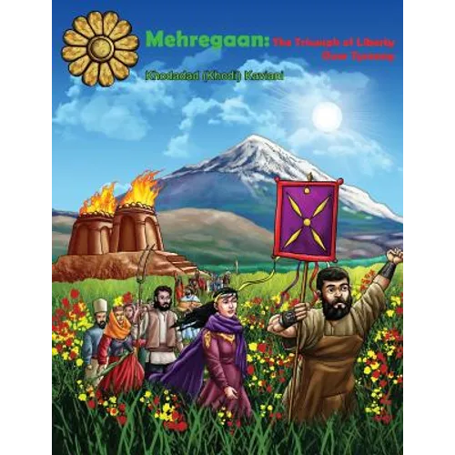 Mehregaan: The Triumph of Liberty over Tyranny