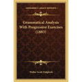 Grammatical Analysis With Progressive Exercises (1883)