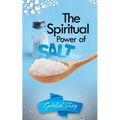 The Spiritual Power of Salt: How to Use this Prayer Ritual for Financial Abundance, Protection Against Witches and to Get What You Want.