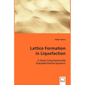 Lattice Formation in Liquefaction